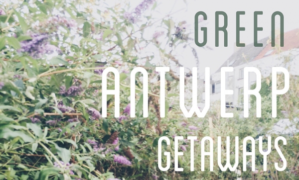 Three Green Antwerp Getaways