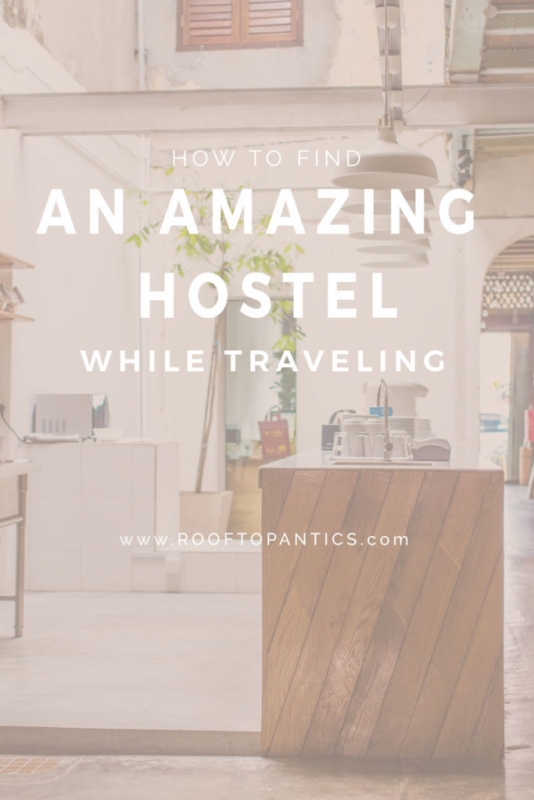 How to Find an Amazing Hostel while Traveling